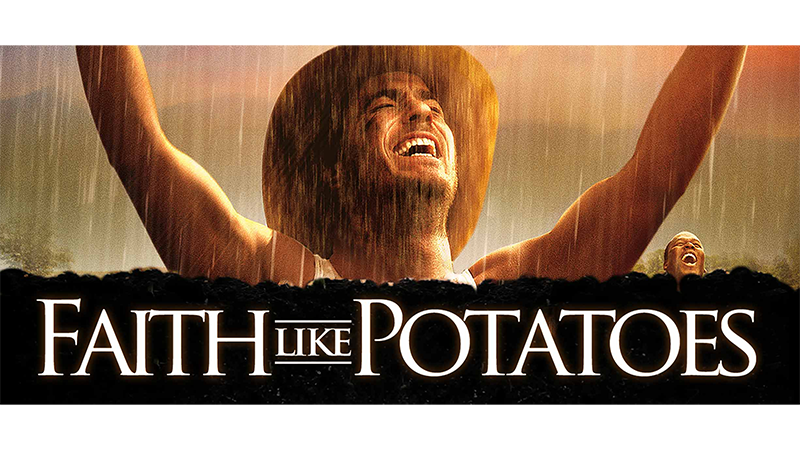 Faith Like Potatoes